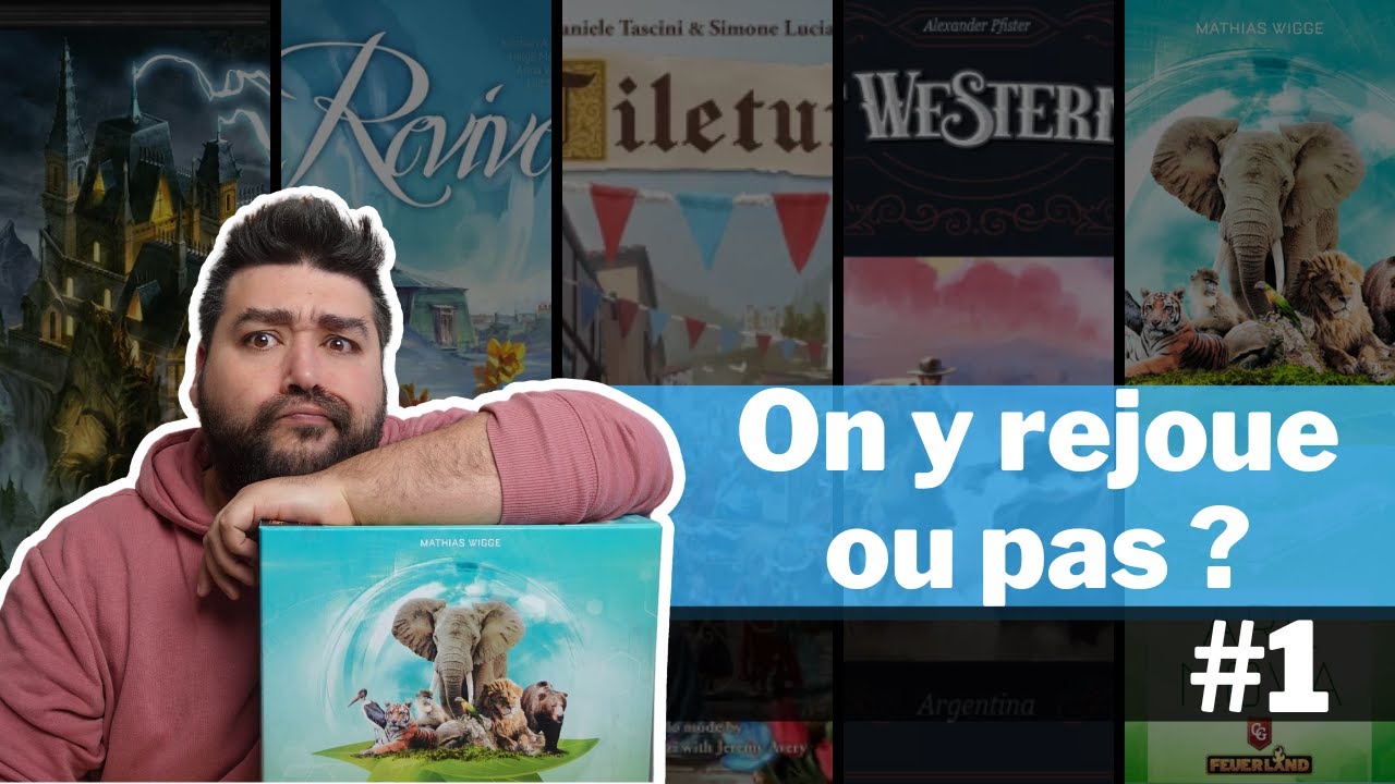 On y rejoue ou pas ? #1 : Ark Nova, Le Secret de mon père, Revive...