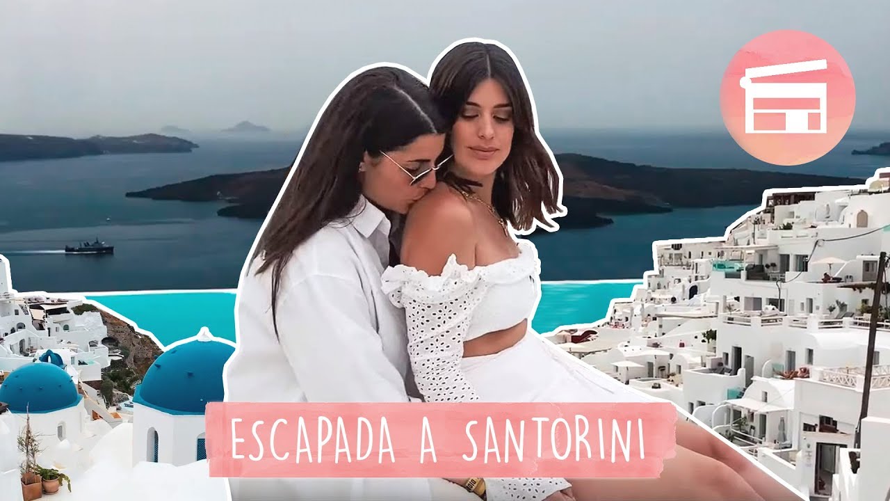 ¡LA ISLA DEL AMOR! SANTORINI - DULCEIDA Y ALBA
