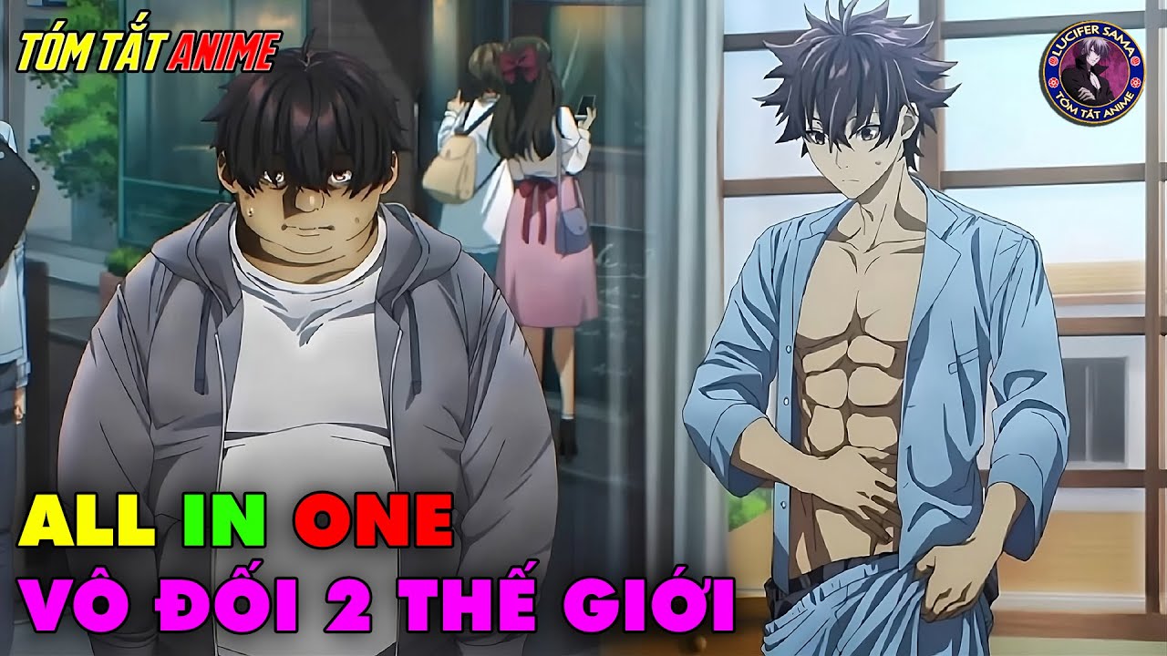 ALL IN ONE | Nhận Skill Ở Dị Giới Tôi Vô Đối Luôn Ở Thế Giới Thực | Tóm Tắt Anime | Review Anime