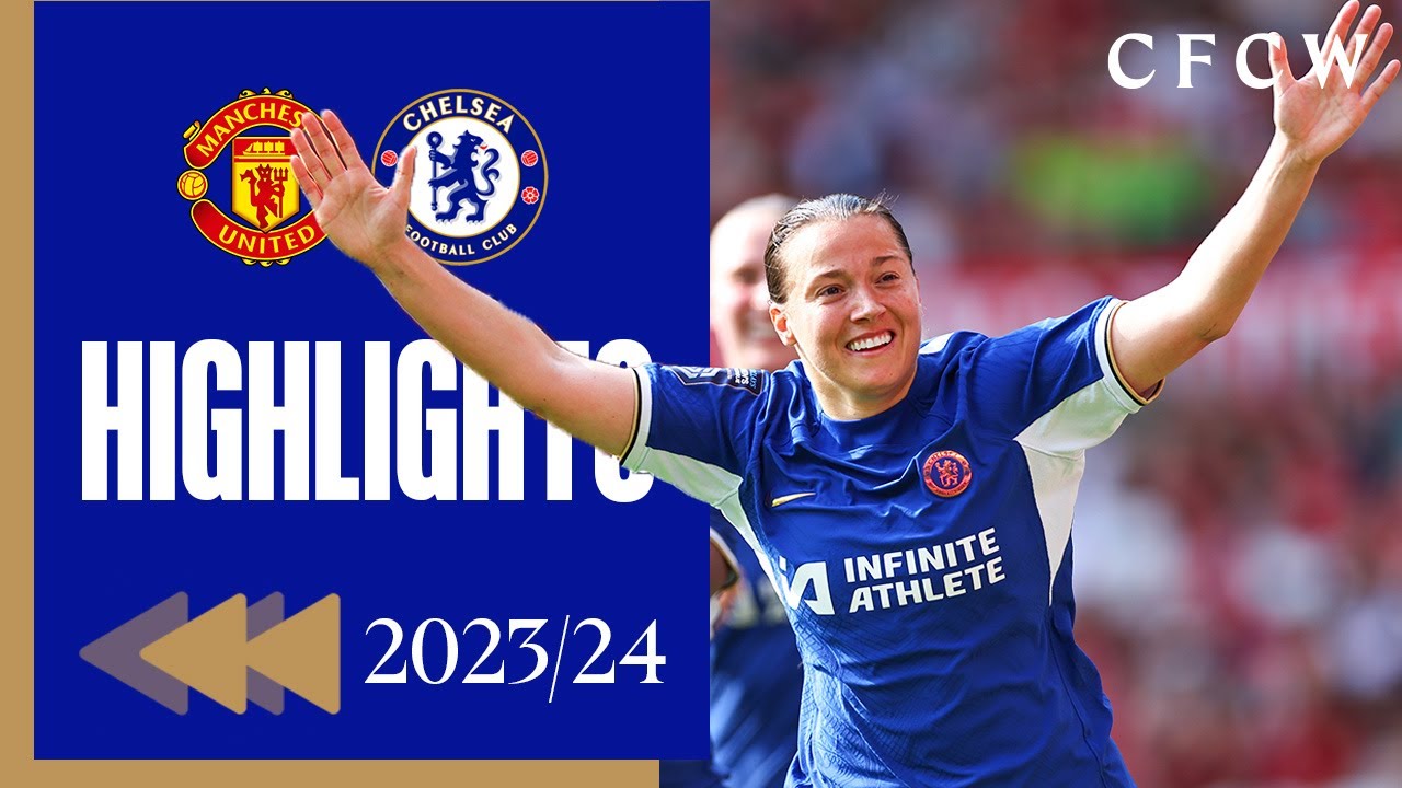 ⏪️ Blues Clinch WSL Title at Old Trafford! | Man Utd 0-6 Chelsea | HIGHLIGHTS REWIND 2023/24