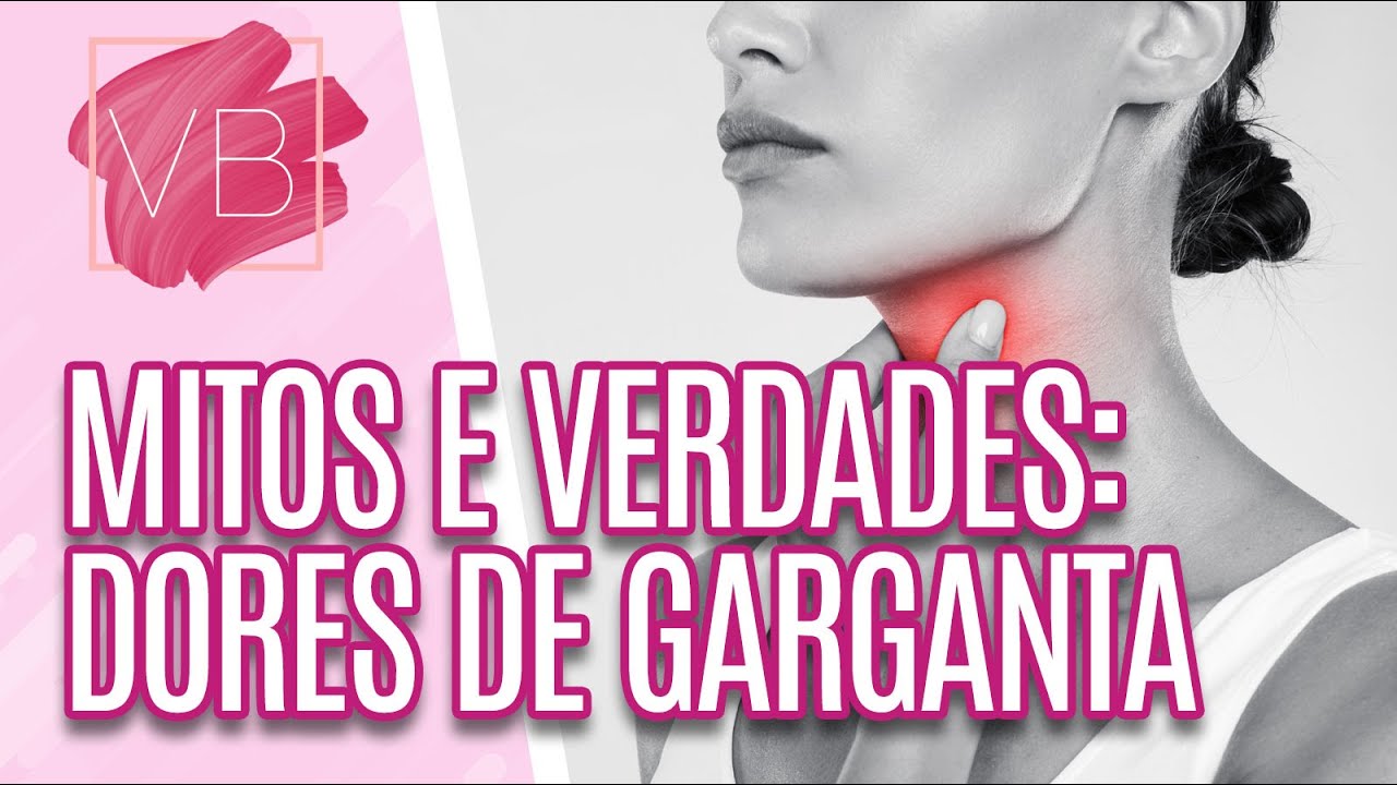 Mitos e Verdades sobre dores de garganta no verão - Você Bonita (07/02/2023)