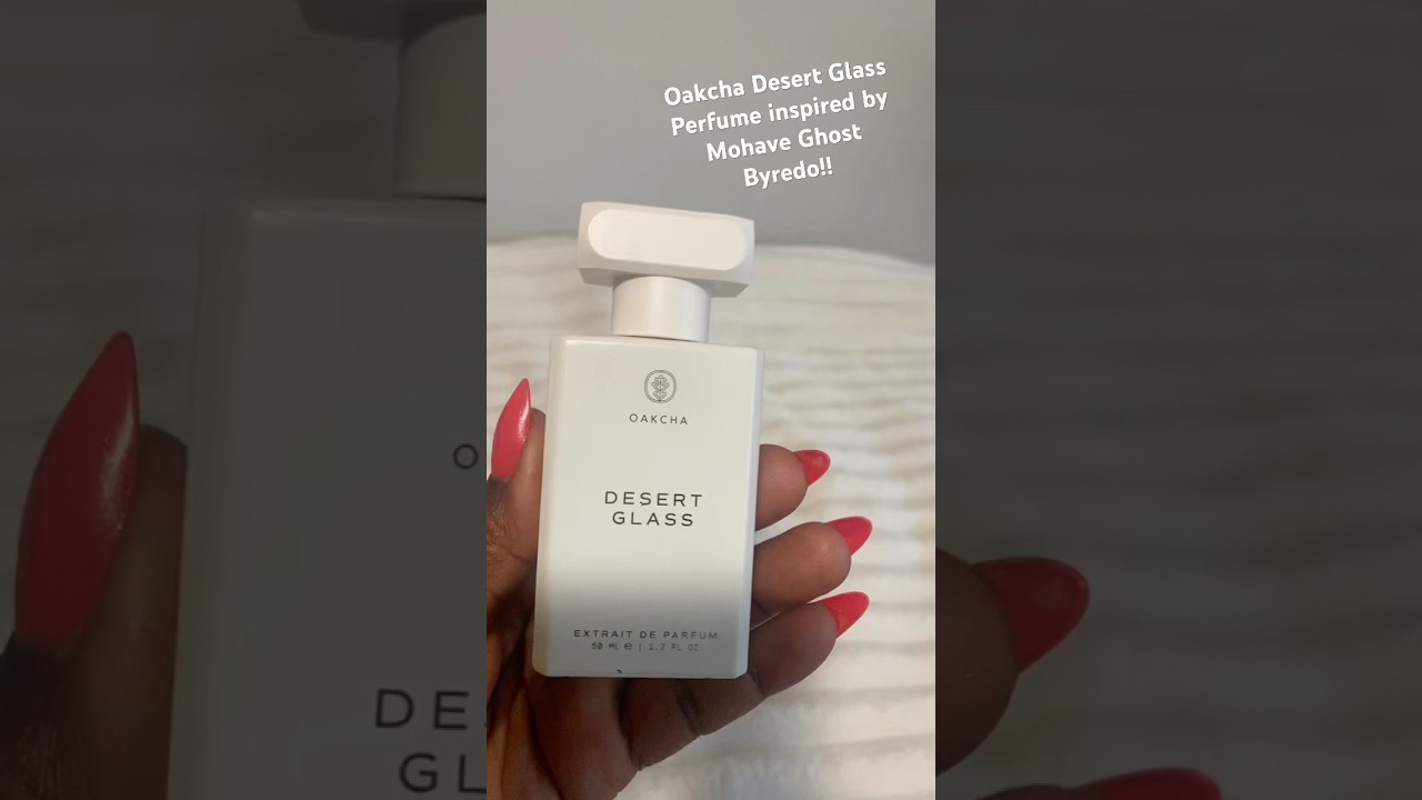 Oakcha Desert Glass Is  giving luxury scent on a budget!
