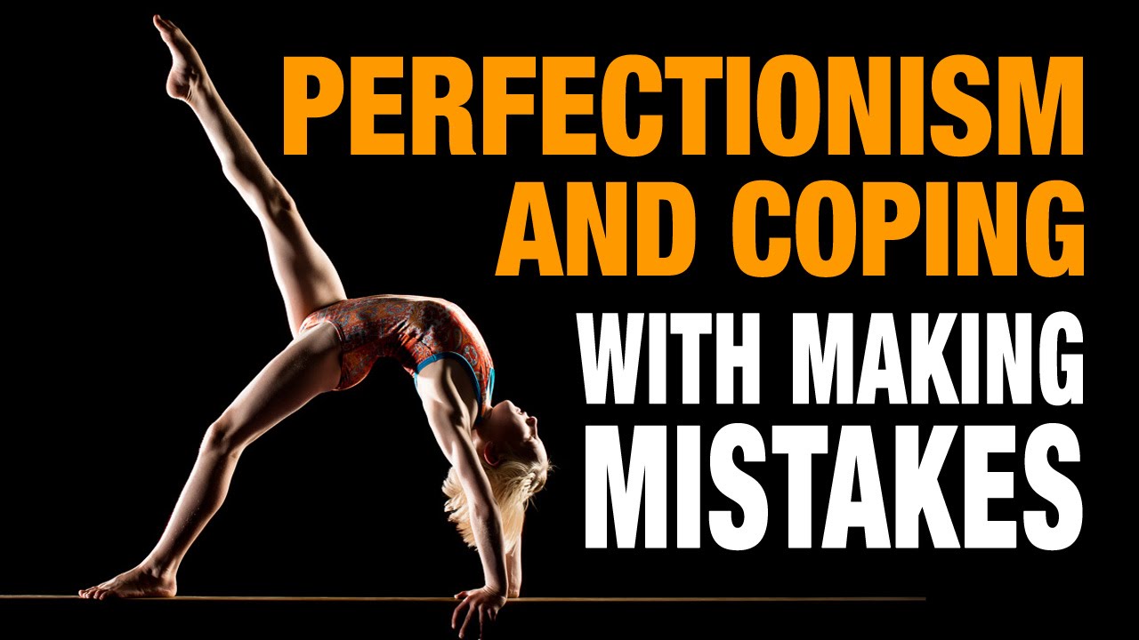Gymnastics Confidence: Perfectionism and Coping with Mistakes