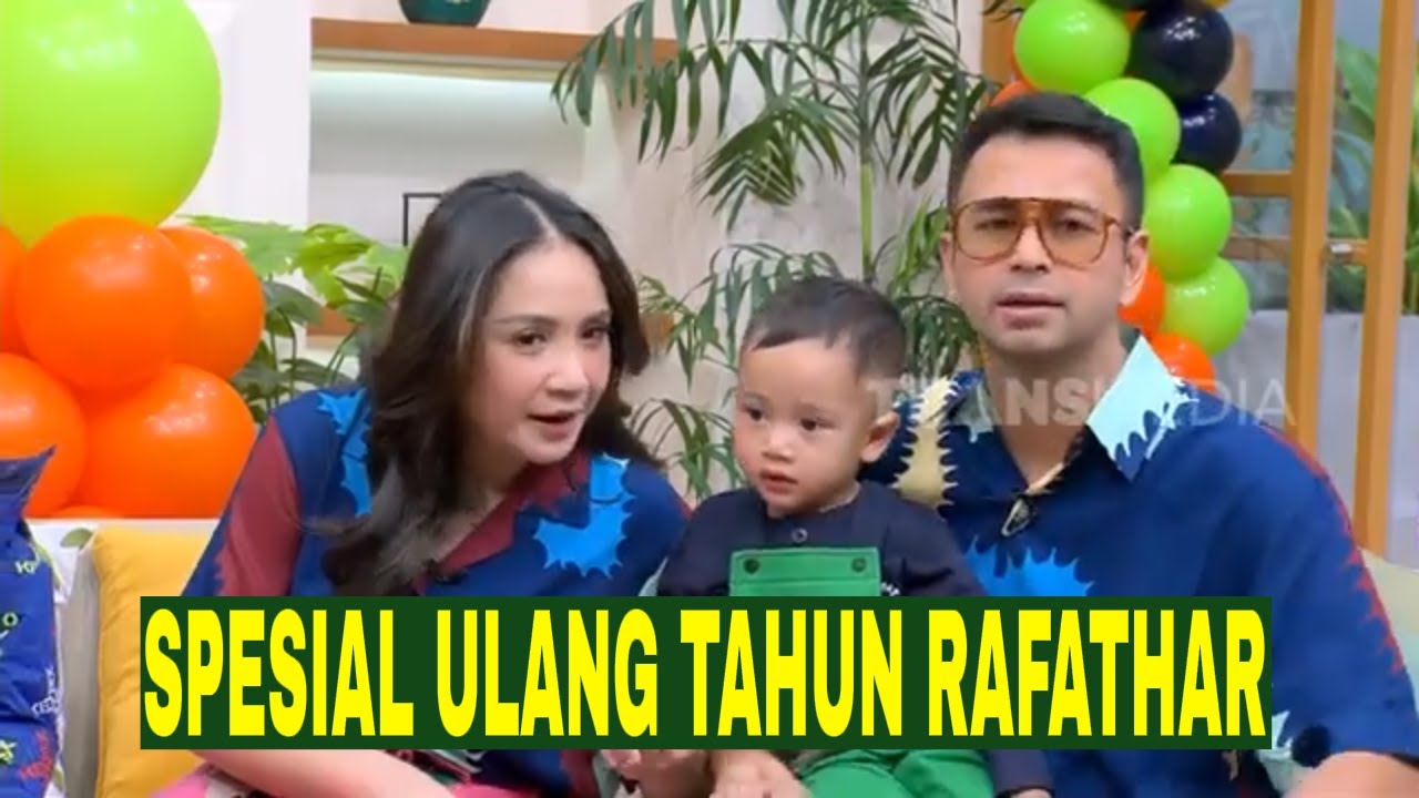 [FULL] SPESIAL ULANG TAHUN RAFATHAR, RAYYANZA 