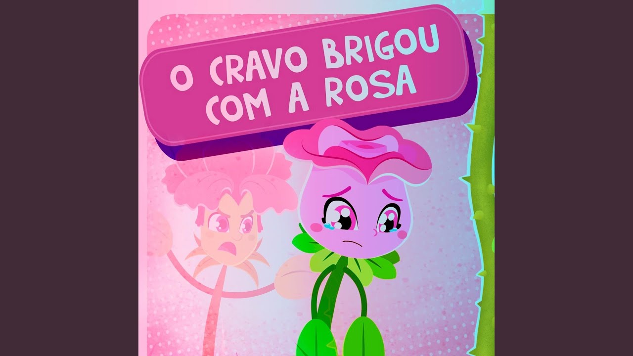 O Cravo Brigou Com a Rosa