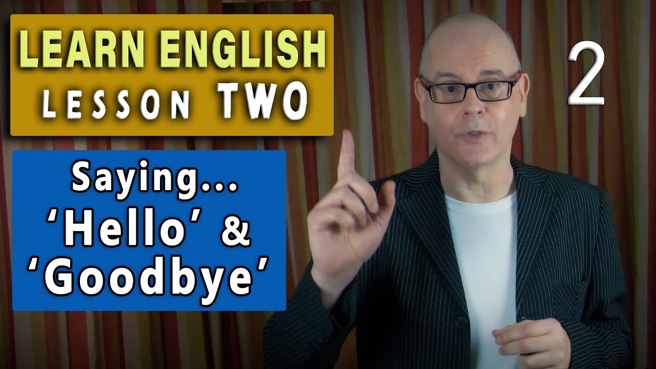 Learn English LESSON 2 / Saying 'hello' and 'goodbye'  (NEW 2024)