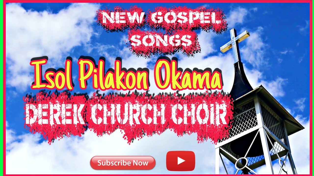 Isol Pilakon Okama || Derek Church Choir (Official Lyrics Video)