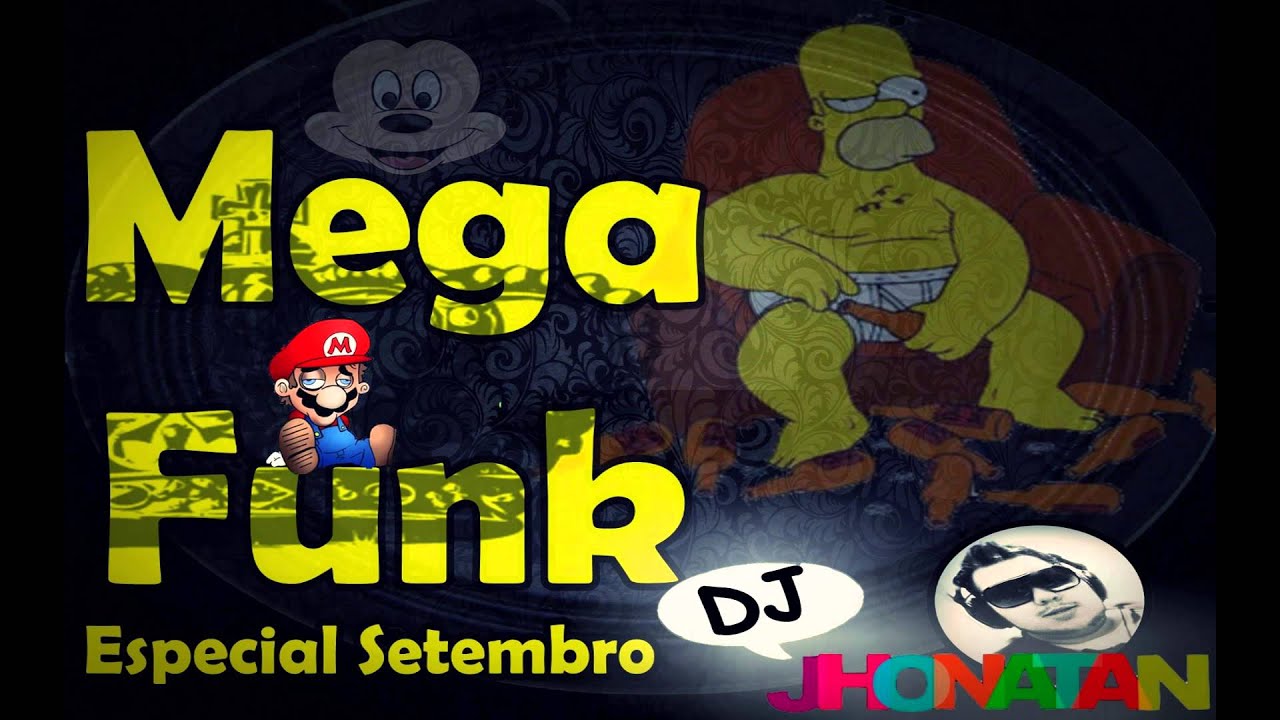 🔴Mega Funk - Dj Jhonatan (Especial Setembro 2014)