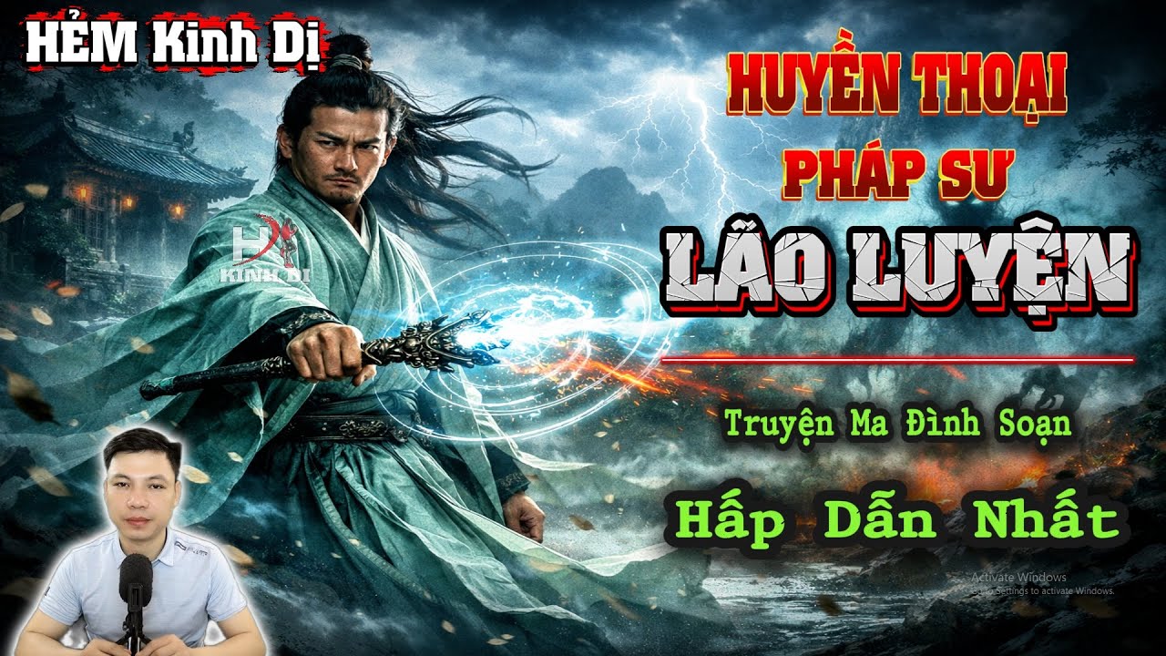 Huyền Thoại Về Một Pháp Sư Lão Luyện Chuyên Diệt Quỷ - Truyện Ma Đình Soạn Hấp Dẫn Nhất