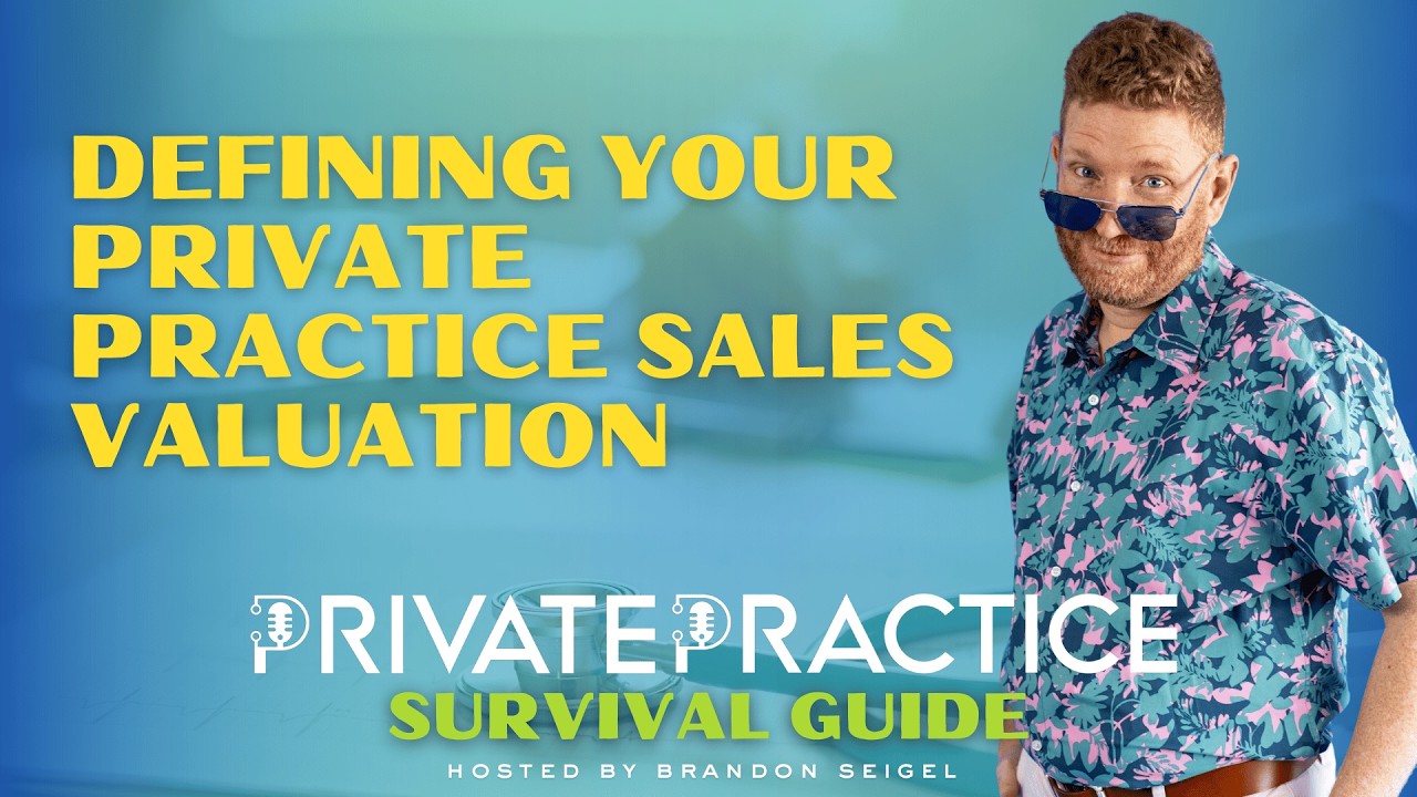 Defining Your Private Practice Sales Valuation