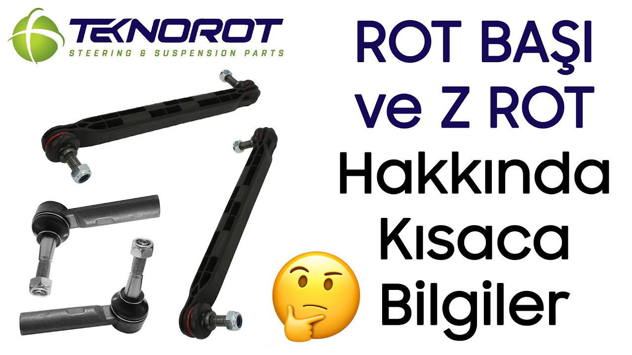 Rot Başı ve Z Rot Hakkında Yerli Üretici TEKNOROT Ürünleri Dahilinde Kısaca Bilgiler