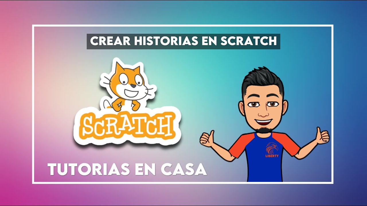 Como crear Historias en Scratch