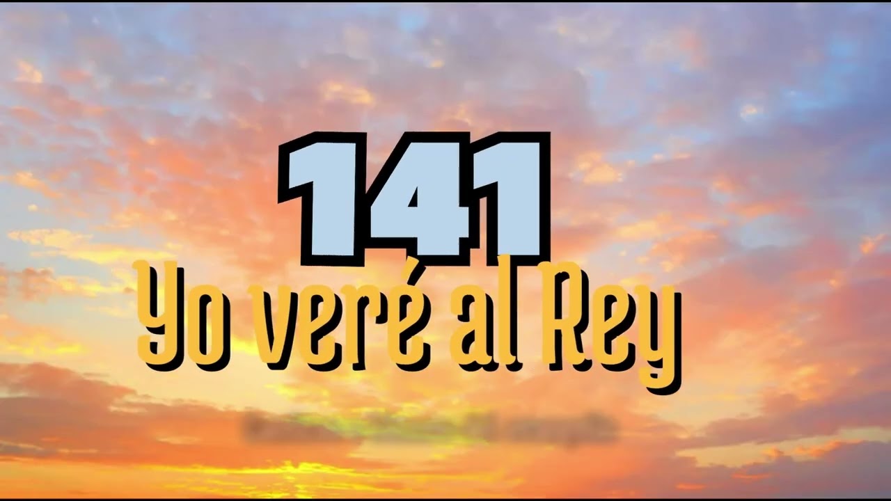 CANTICOS E HIMNOS DEL EVANGELIO 141- Yo veré al Rey ||GHS 141 in spanish