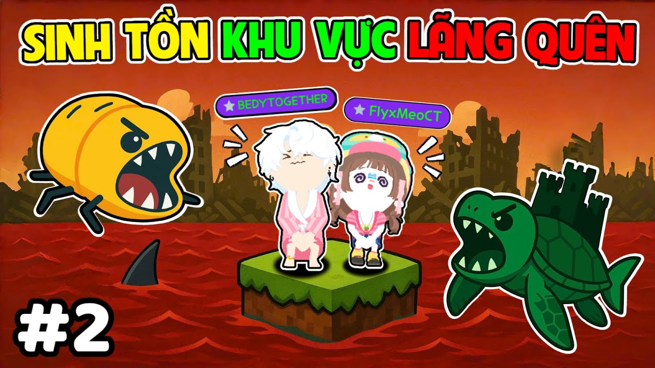 BEDY VÀ MEO 30 NGÀY SINH TỒN KHU VỰC LÃNG QUÊN BÍ ẨN VÀ CÁI KẾT PHẦN 2 | PLAY TOGETHER