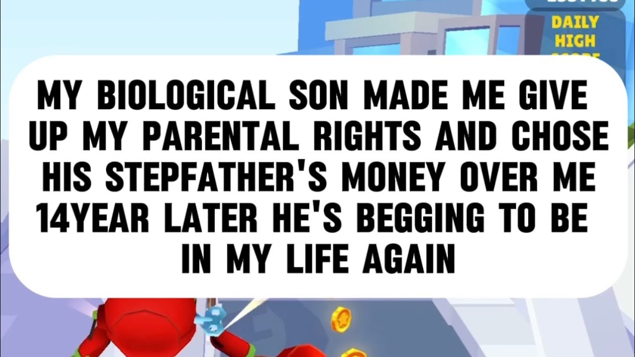 My biological son made me give up my parental rights and chose his stepfather's money over me.