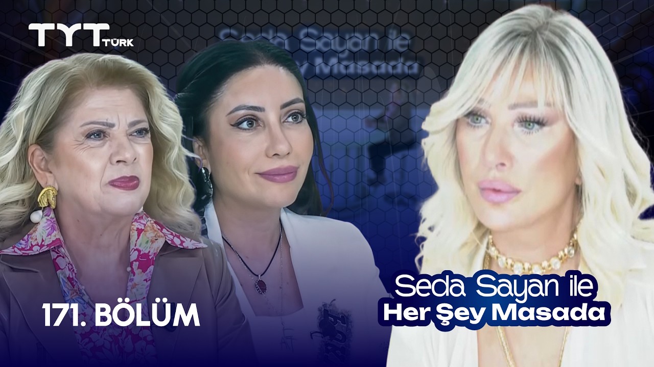 Seda Sayan ile Her Şey Masada | 171. Bölüm • Funda Özkalyoncu, Feride Ağır