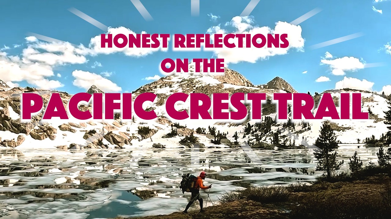 Honest Reflections on the Pacific Crest Trail