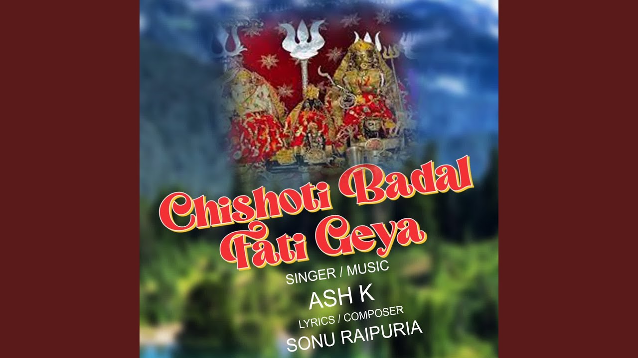 Chishoti Badal Fati Geya