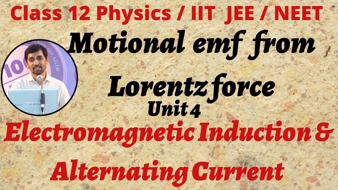 12th Physics Motional emf from Lorentz force Electromagnetic Induction & Alternating Current Part 14