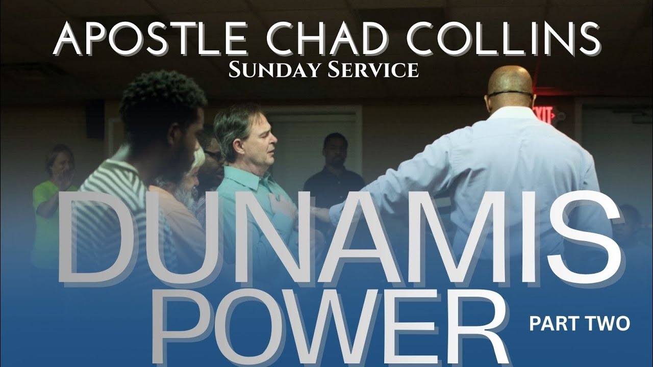 Dunamis Power! - SUNDAY AFTERNOON SERVICE LIVE WITH APOSTLE CHAD COLLINS MIRACLE LIFE