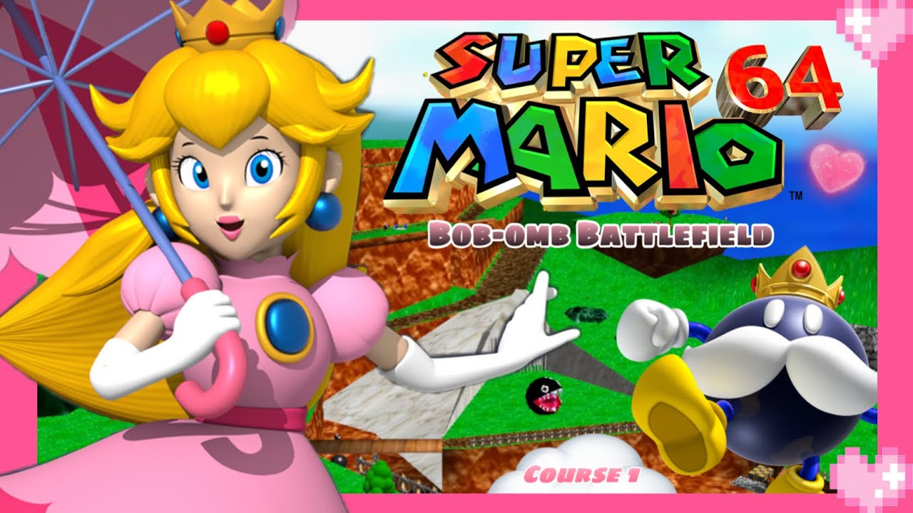 💗 Super Mario 64 PC (Bob-Omb Battlefield) Course 1 - Peach Gameplay 💗