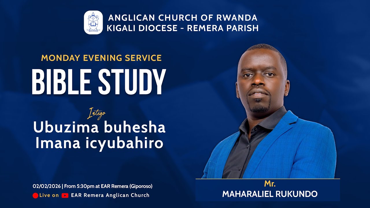 MONDAY BIBLE STUDY ON  02/2/2026 :  UBUZIMA BUHESHA IMANA ICYUBAHIRO.