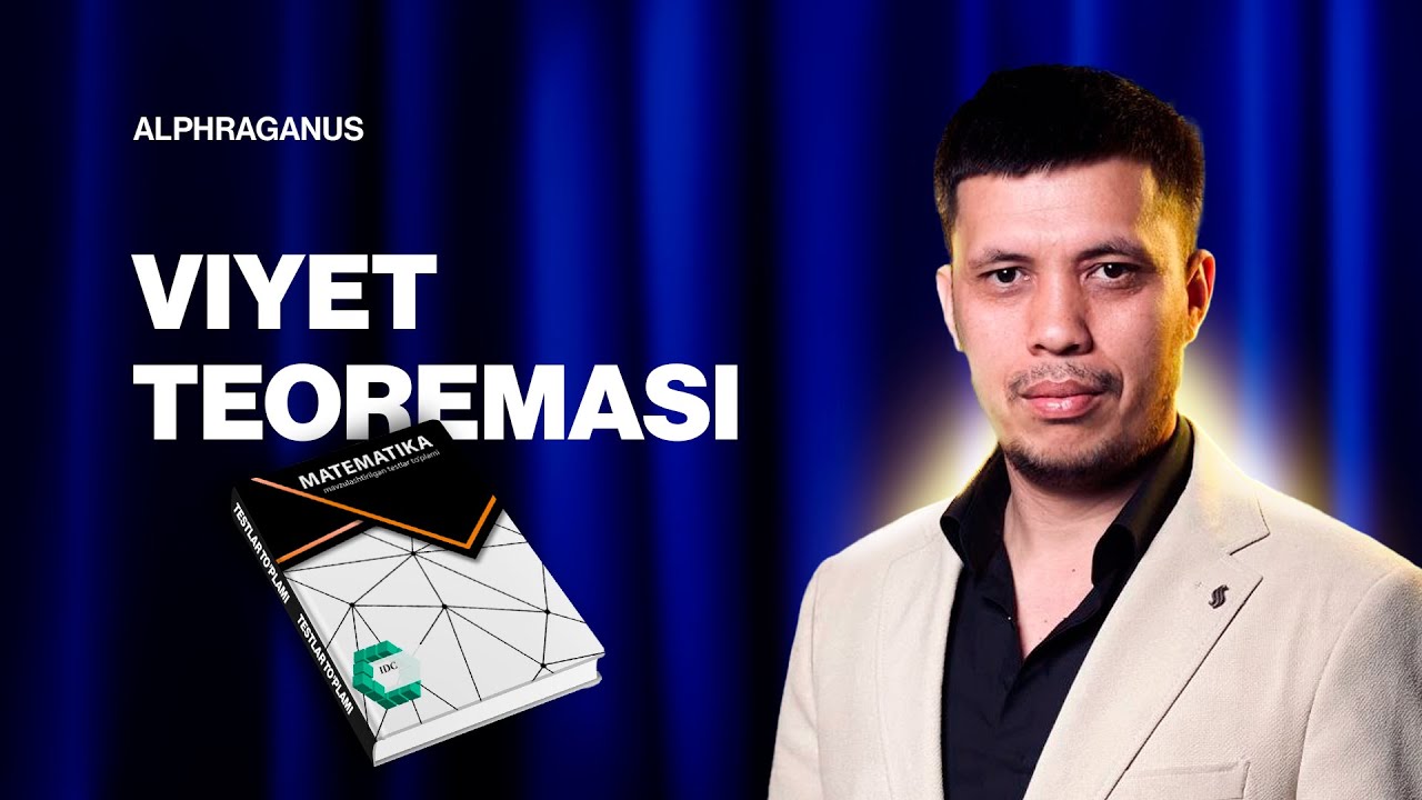 23-dars. VIYET TEOREMASI IDC MAVZULASHTIRILGAN TESTLAR TO'PLAMI