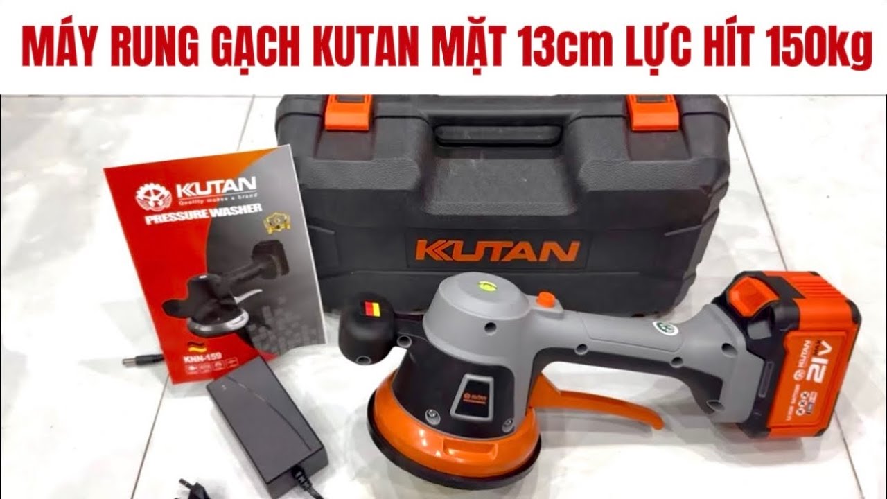 Máy Rung Gạch Pin KUTAN Công Xuất 180W Mặt Casu 15cm Lực Hít 150Kg Máy Công Xuất Lớn Cho Anh Em Thợ