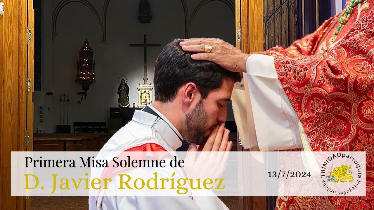 Primera Misa Solemne del Rvdo. Sr. D. Javier Rodríguez Calmaestra - 13/7/2024