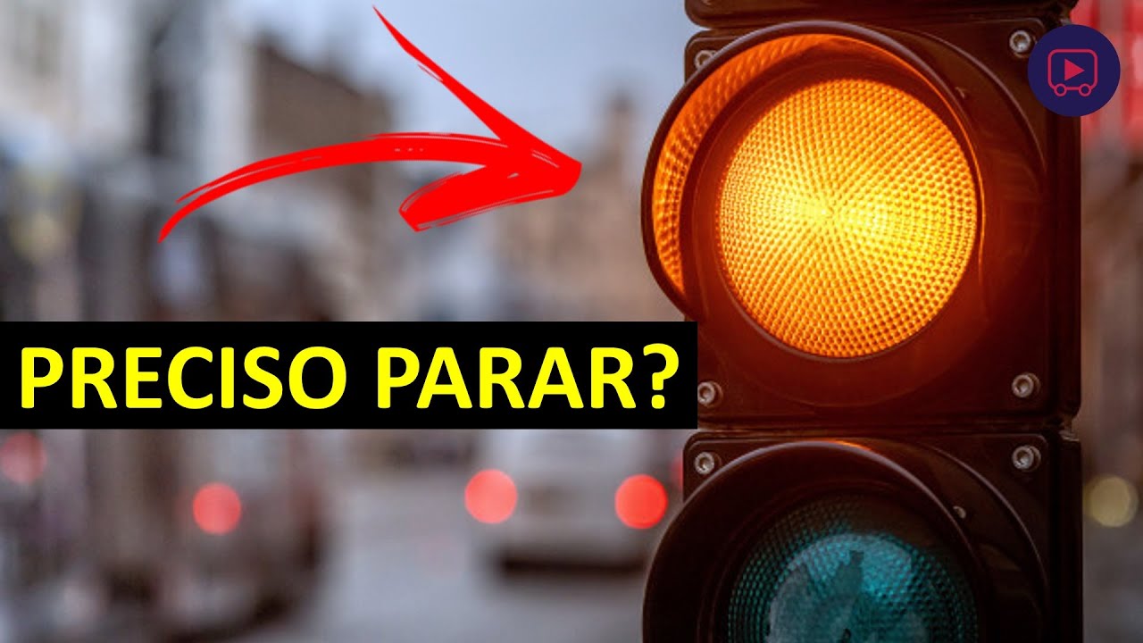 PRECISO PARAR QUANDO O SEMÁFORO ESTIVER NO AMARELO?