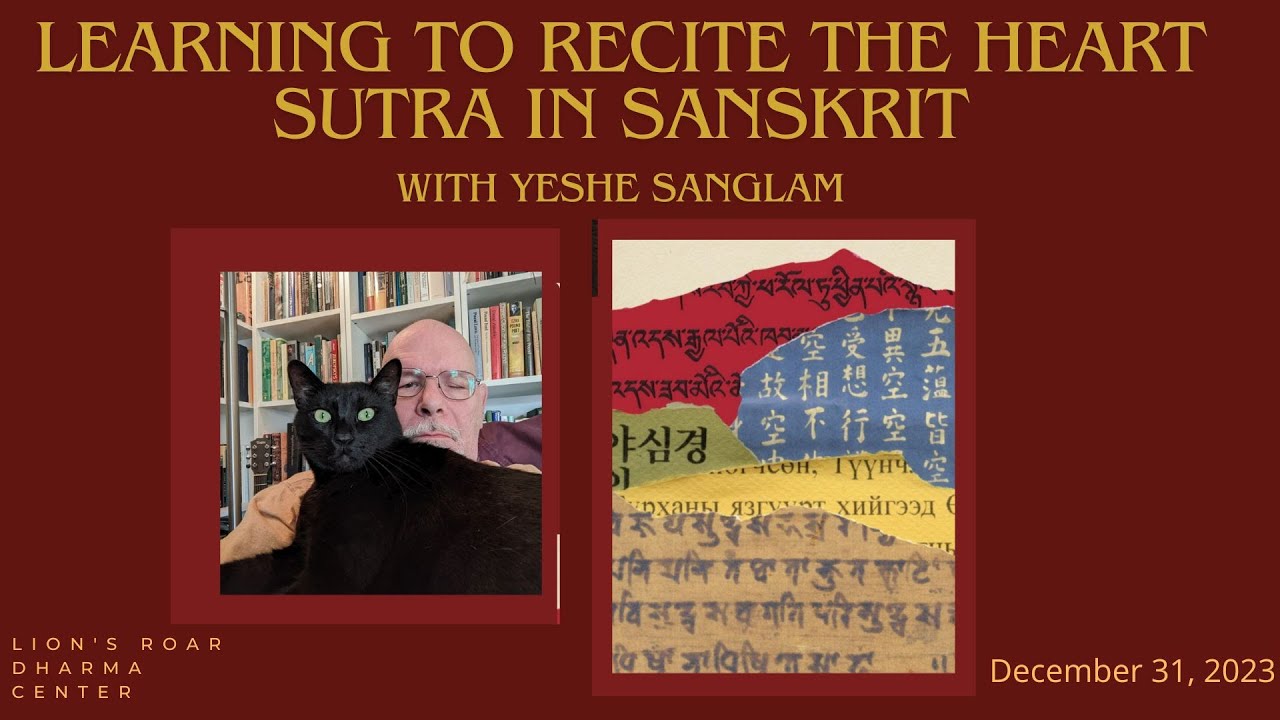 Learning to Recite the Heart Sutra in Sanskrit with Yeshe Sanglam