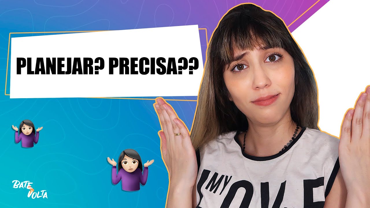 Preciso PLANEJAR viagem CURTA?