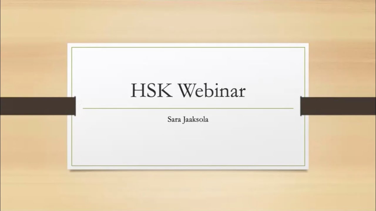 HSK Webinar Recording - How to prepare for the HSK exams