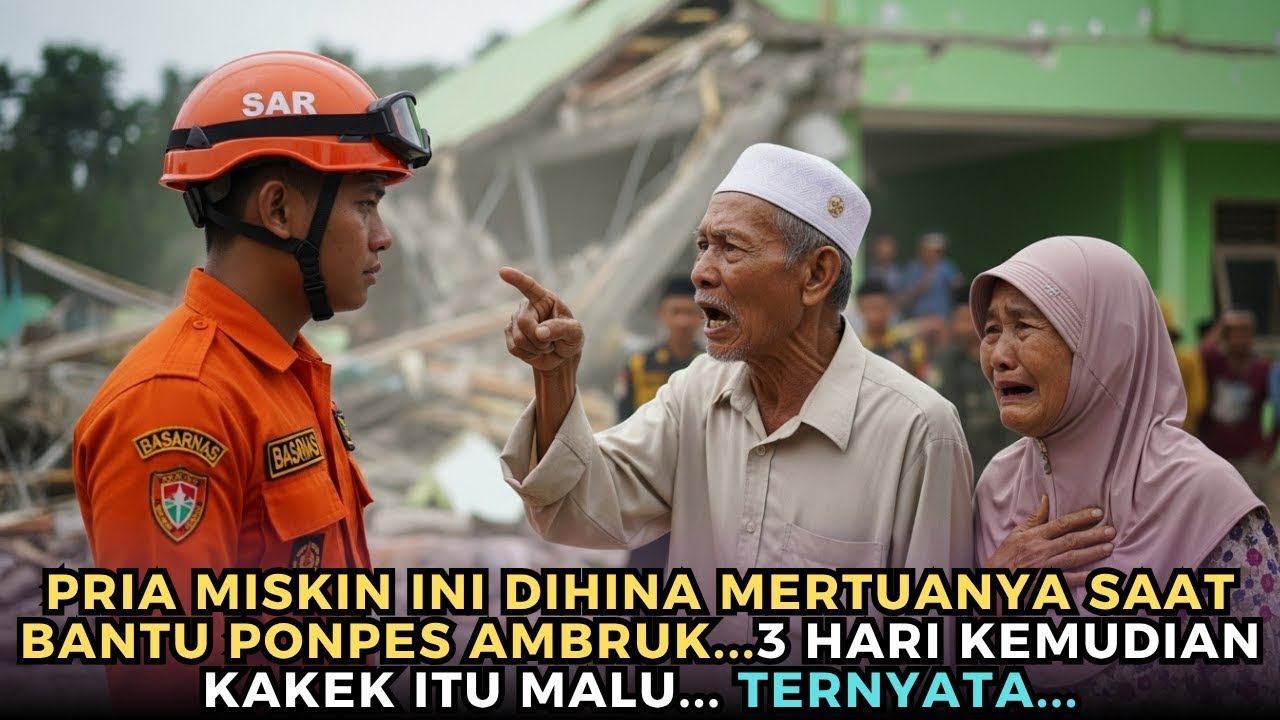Pria Miskin Ini Dihina Mertuanya Saat Bantu Ponpes Ambruk… 3 Hari Kemudian Kakek Itu Menangis!