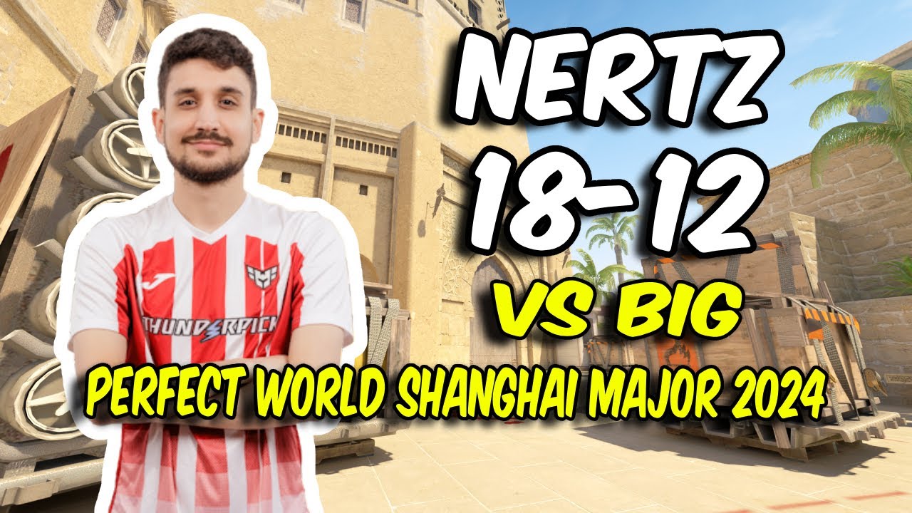 CS2 POV HEROIC NertZ (18/12) vs BIG (Mirage) @ Perfect World Shanghai Major 2024