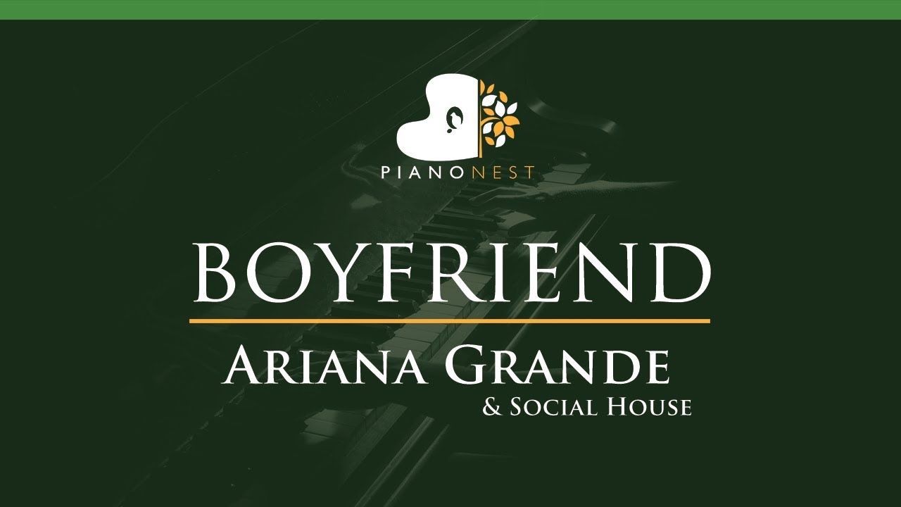 Ariana Grande, Social House - boyfriend - LOWER Key (Piano Karaoke / Sing Along)