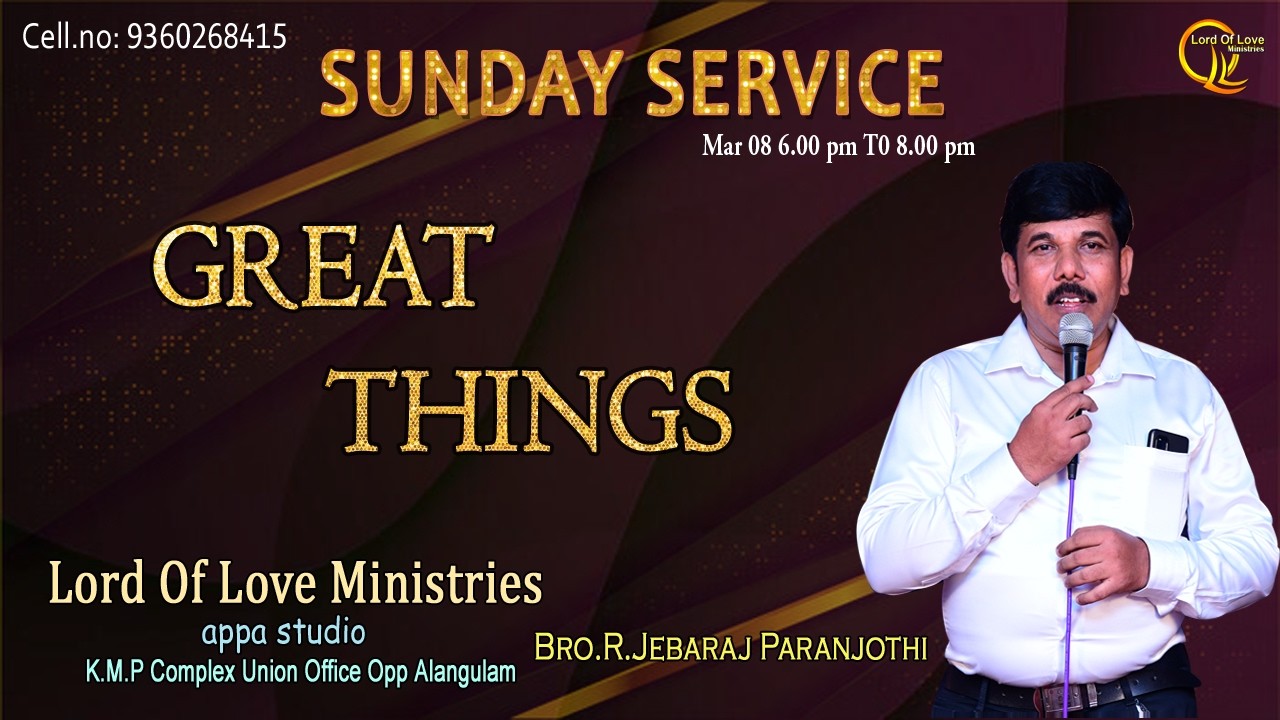 Great things | 08: 03 :2026 | Lord Of Love Ministries.