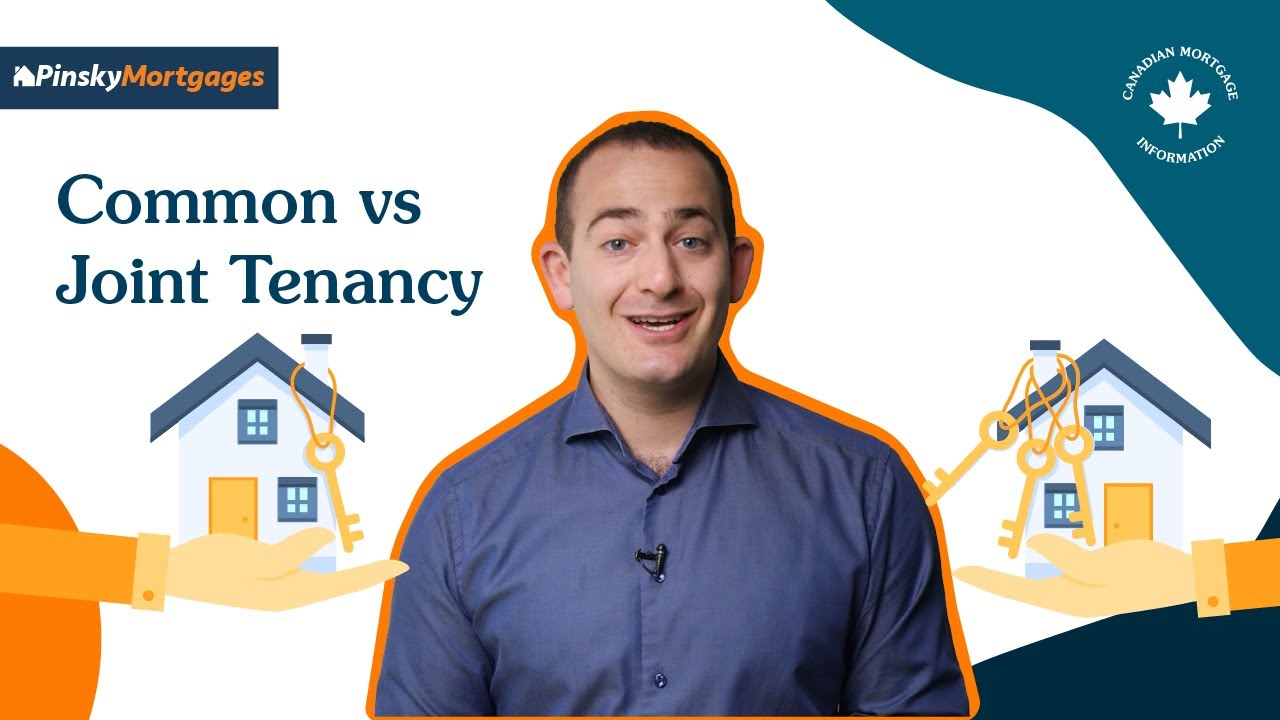 Mortgage Terms: Tenants in Common vs Joint Tenancy 🇨🇦