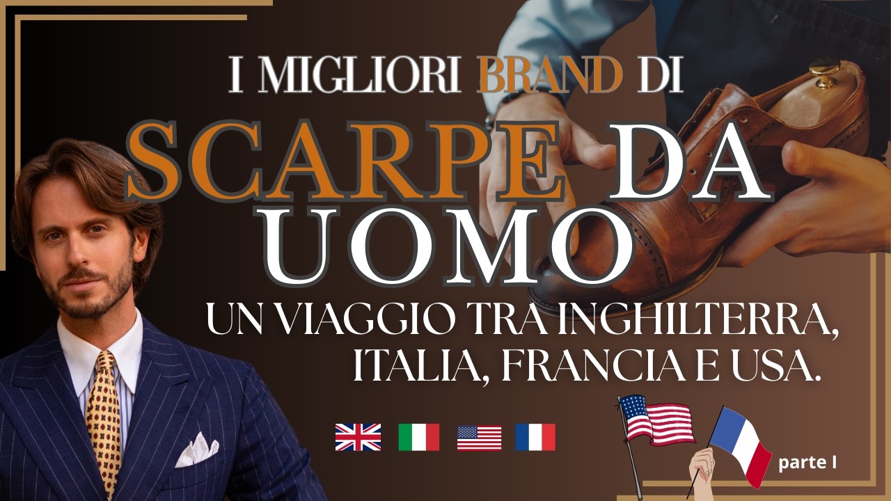 I MIGLIORI BRAND DI SCARPE DA UOMO | PARTE 1