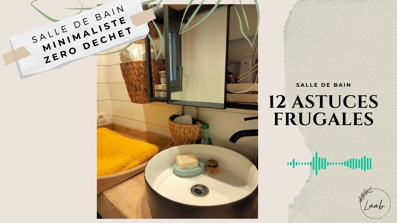 12 astuces FRUGALES | salle de bain MINIMALISTE & ZERO DECHET