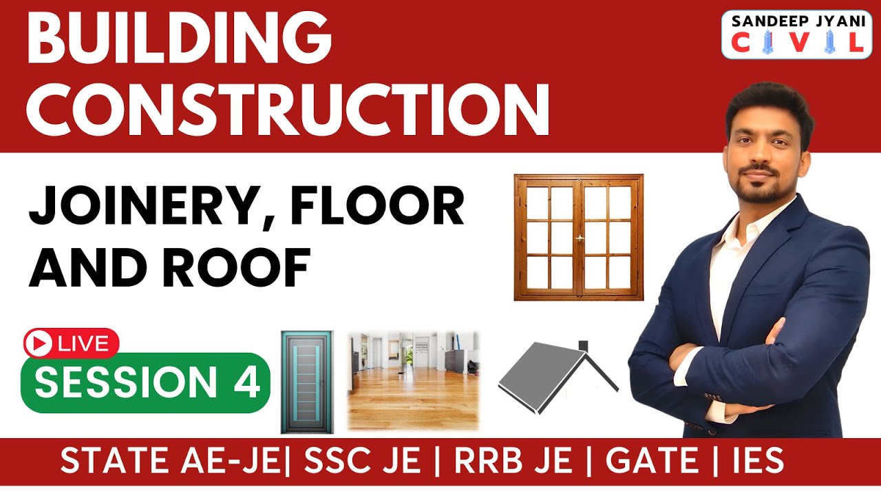 8 PM: Session 4. Joinery, Floor and Roof | Sandeep Jyani #rrbjecbt2 #civilengineering