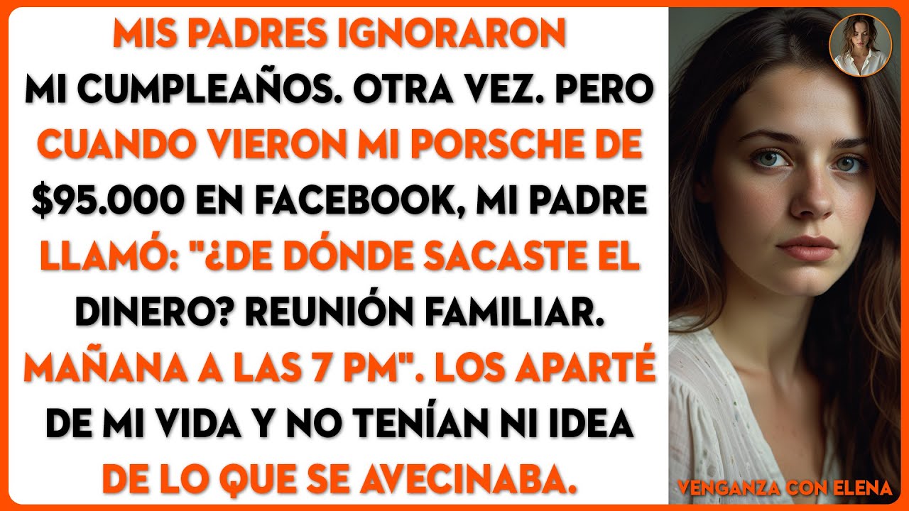 Mis padres ignoraron mi cumpleaños otra vez. Luego vieron mi Porsche de $95000 y entraron en pánico.