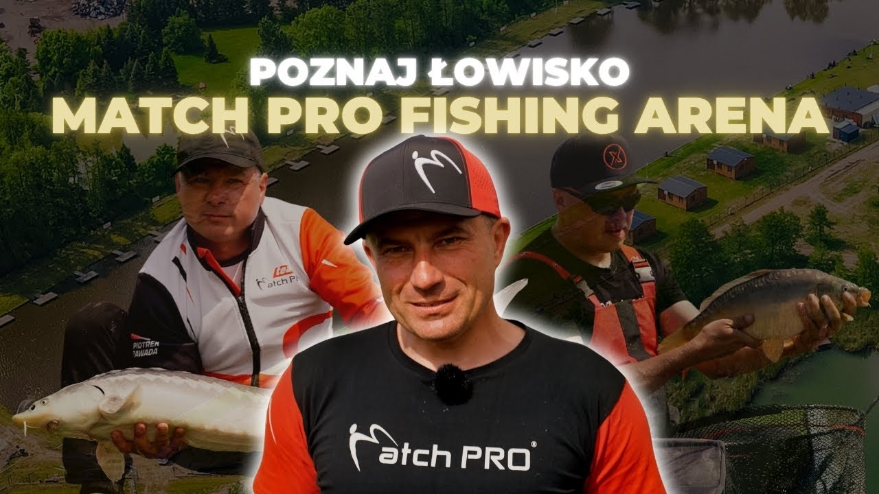 Poznaj łowisko MATCHPRO FISHING ARENA