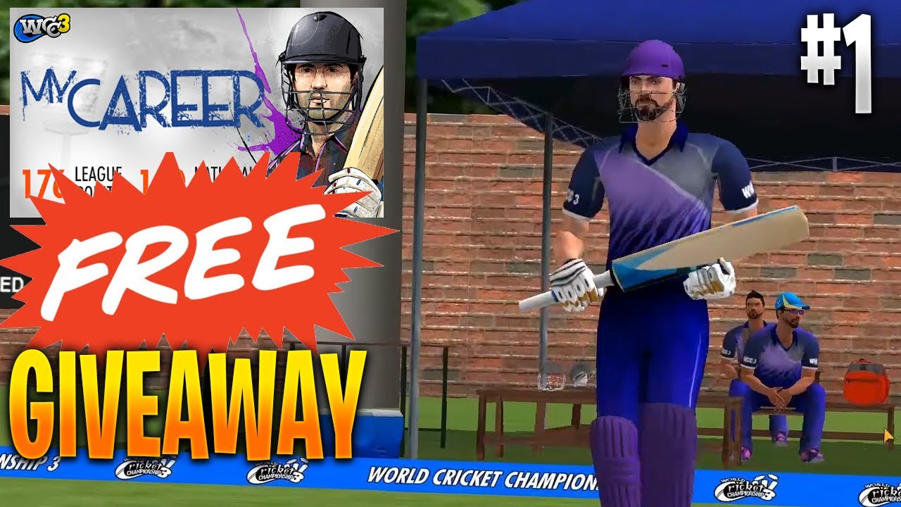 (WCC-3) Career Mode #1 and Free giveaway. First Match gone wrong! [World Cricket championship 3]