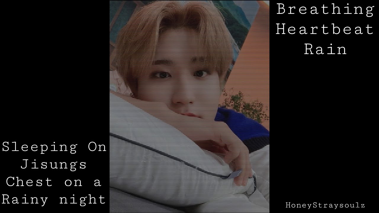 Sleeping On Jisung's Chest on a Rainy Night✨💜