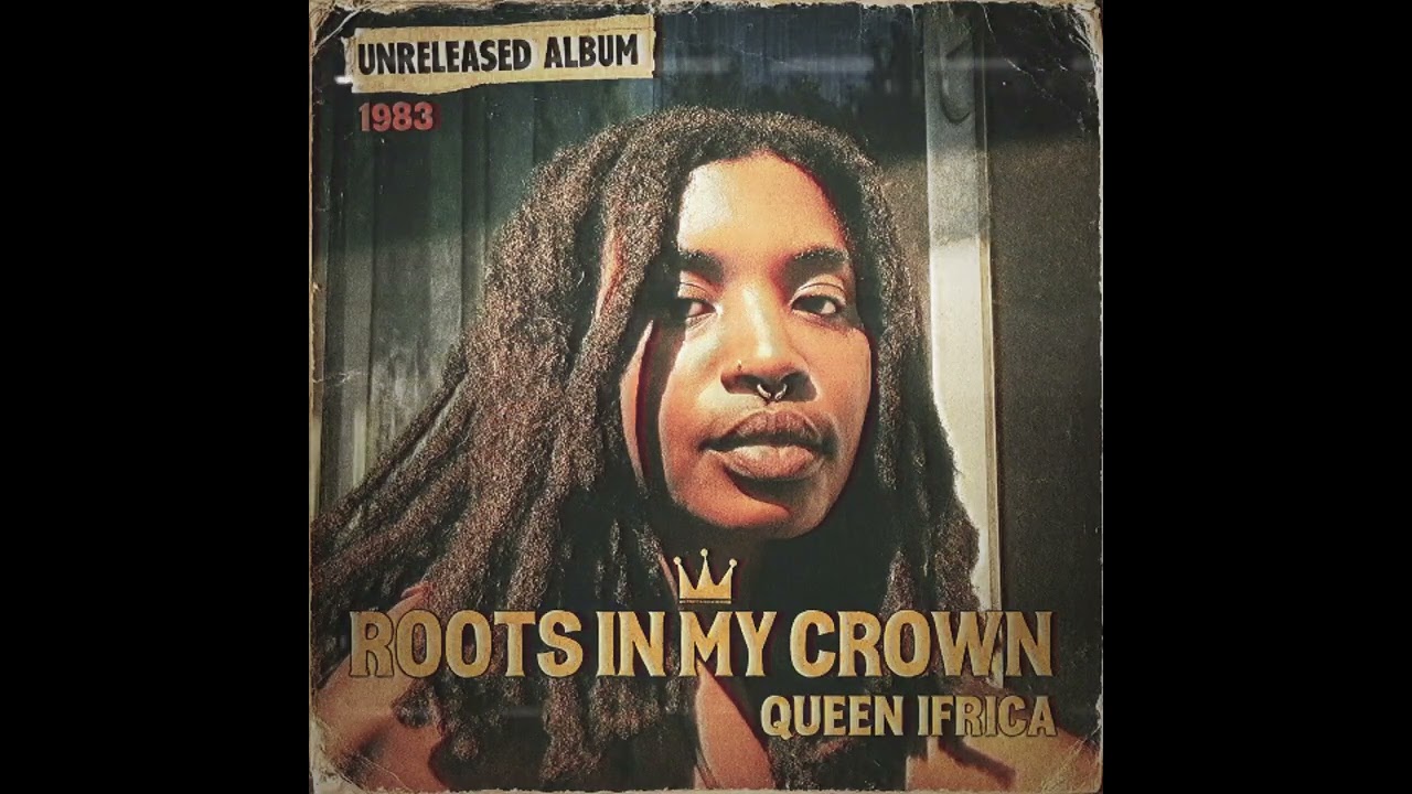 Roots Reggae (1983) [Lost Album] Queen Ifrica, Jahna Dube - Roots of Her Heart