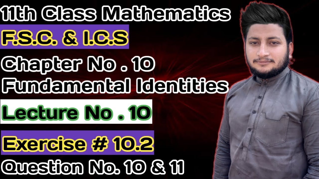 11th Class Math || Ch 10 Trigonometric Identities || Exercise 10.2 Question 10 and 11