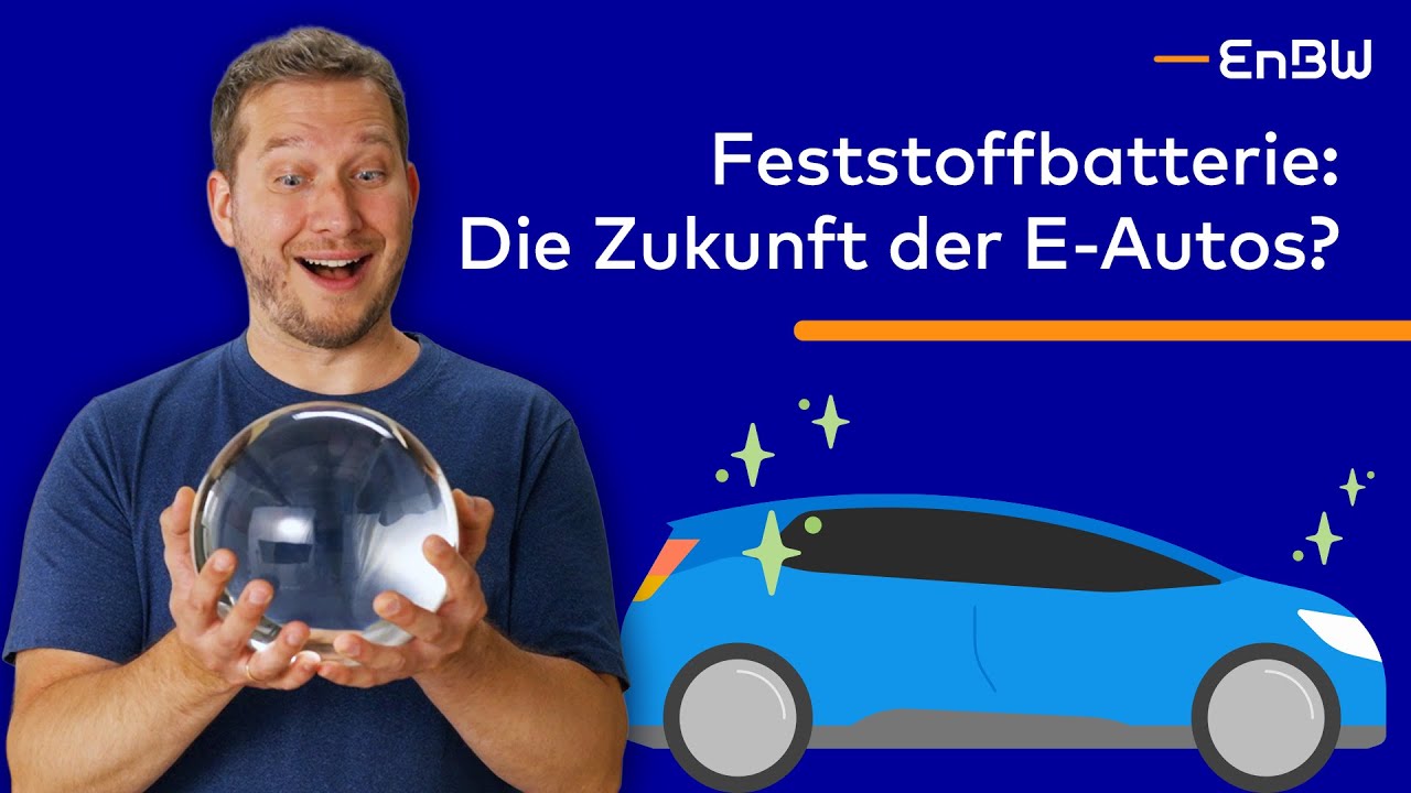 Feststoffbatterie: Die Zukunft der E-Autos? Vorteile, Nachteile & Ausblick 🚗🔋 | EnBW E-Wissen