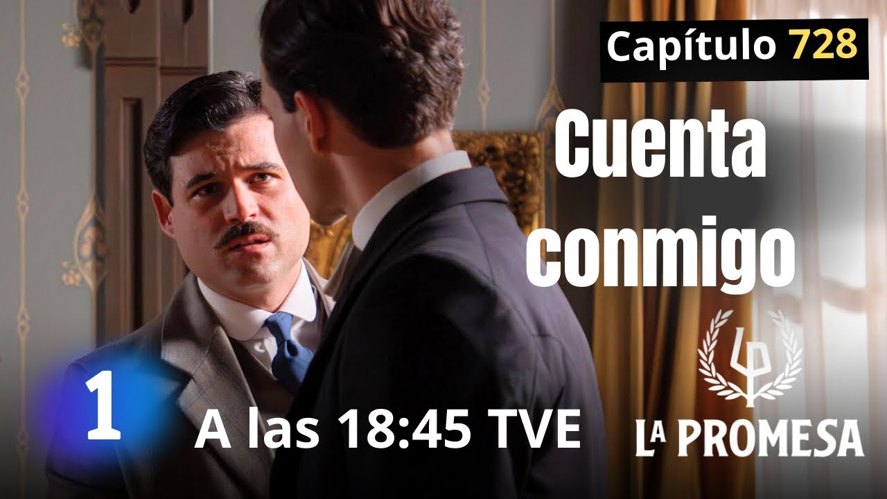 LA PROMESA mi&eacute;rcoles 03 de diciembre a las 18:45 Avance cap&iacute;tulo 728 || Serie TVE #serie #LaPromesa 