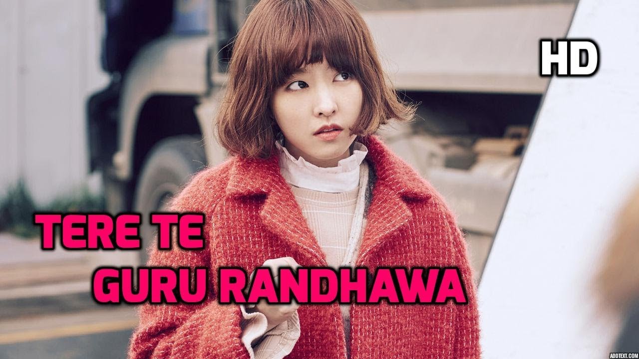 TERE TE 😍 GURU RANDHAWA, IKKA 😍 Korean Mix - Beautiful Girl 😍 Cute Love Story